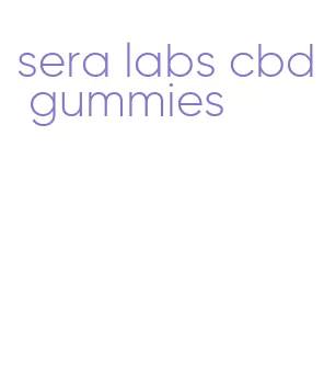 sera labs cbd gummies