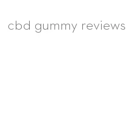 cbd gummy reviews