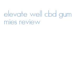 elevate well cbd gummies review