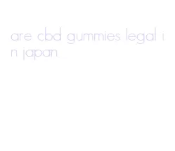 are cbd gummies legal in japan