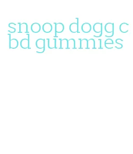 snoop dogg cbd gummies