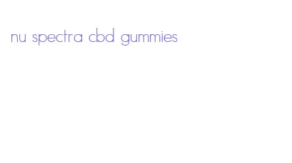 nu spectra cbd gummies