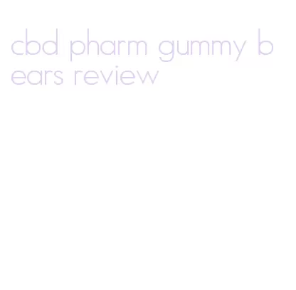 cbd pharm gummy bears review