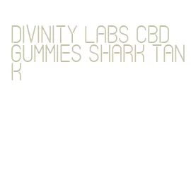 divinity labs cbd gummies shark tank