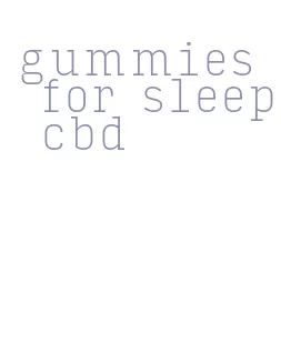 gummies for sleep cbd