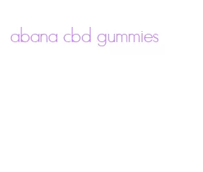 abana cbd gummies