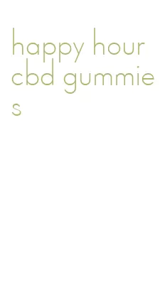 happy hour cbd gummies