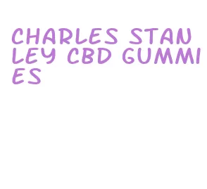 charles stanley cbd gummies