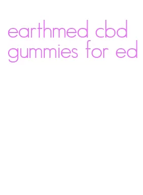 earthmed cbd gummies for ed