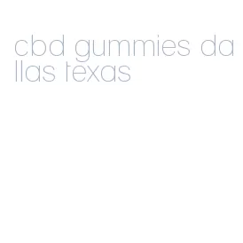 cbd gummies dallas texas