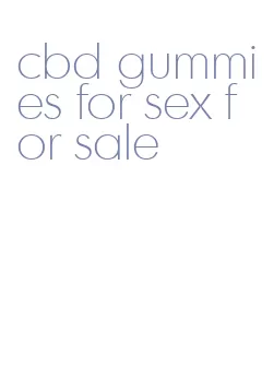 cbd gummies for sex for sale