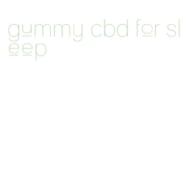 gummy cbd for sleep