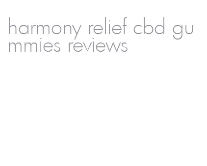 harmony relief cbd gummies reviews