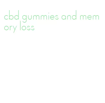 cbd gummies and memory loss