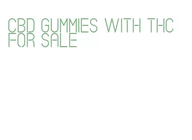 cbd gummies with thc for sale