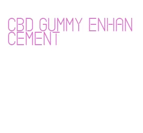 cbd gummy enhancement