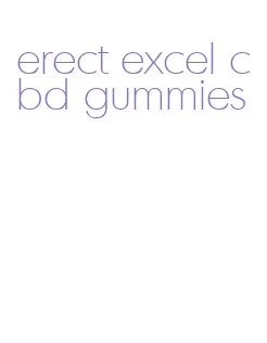 erect excel cbd gummies