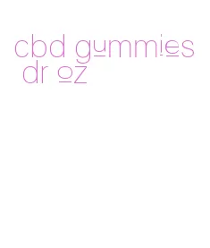 cbd gummies dr oz