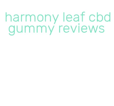 harmony leaf cbd gummy reviews