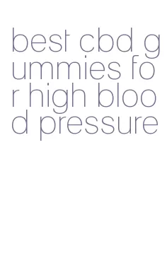 best cbd gummies for high blood pressure