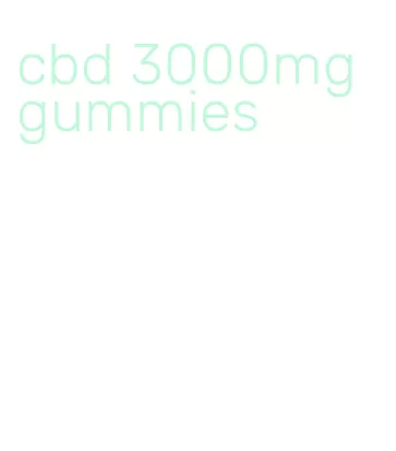 cbd 3000mg gummies