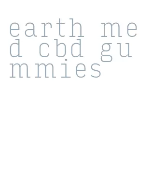 earth med cbd gummies