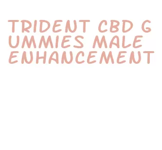 trident cbd gummies male enhancement