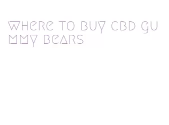 where to buy cbd gummy bears