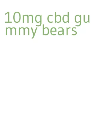 10mg cbd gummy bears