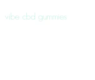 vibe cbd gummies