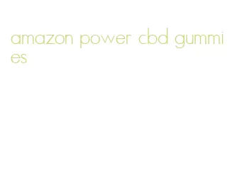 amazon power cbd gummies