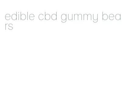 edible cbd gummy bears