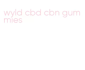 wyld cbd cbn gummies