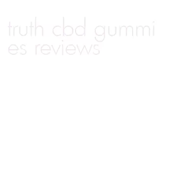 truth cbd gummies reviews