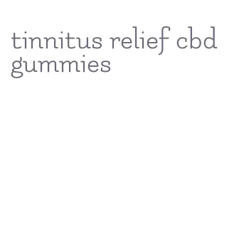 tinnitus relief cbd gummies