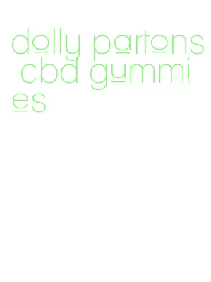 dolly partons cbd gummies