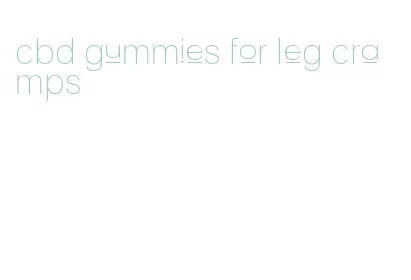 cbd gummies for leg cramps