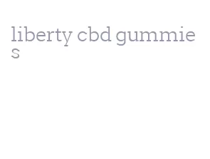 liberty cbd gummies