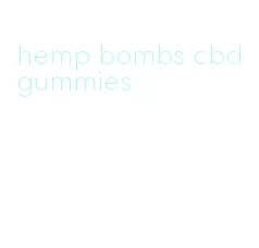 hemp bombs cbd gummies