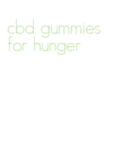 cbd gummies for hunger