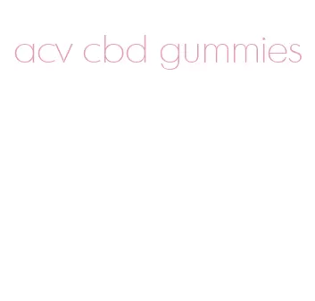 acv cbd gummies