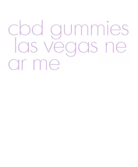 cbd gummies las vegas near me