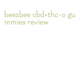 beezbee cbd+thc-o gummies review