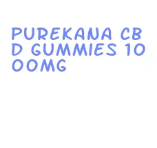 purekana cbd gummies 1000mg