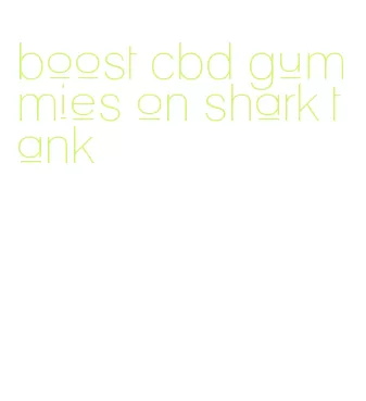 boost cbd gummies on shark tank