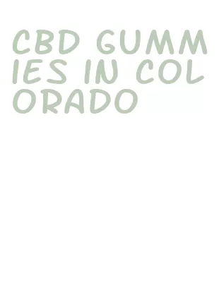 cbd gummies in colorado