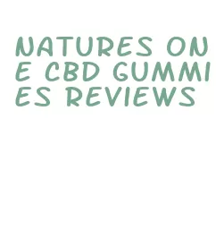 natures one cbd gummies reviews