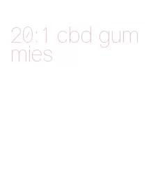 20:1 cbd gummies