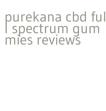 purekana cbd full spectrum gummies reviews