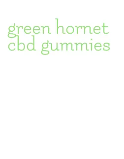 green hornet cbd gummies